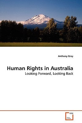 Human Rights in Australia by Gray, Anthony