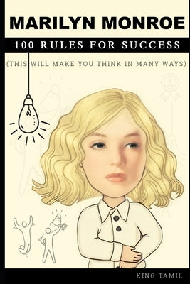 Marilyn Monroe 100 Quotes to Success: This will make you think in many ways by Tamil, King