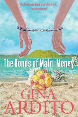 The Bonds of Matri-Money by Ardito, Gina