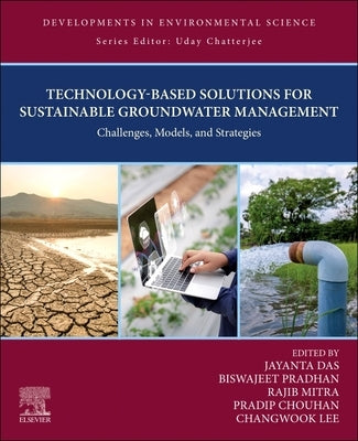 Technology-Based Solutions for Sustainable Groundwater Management: Challenges, Models, and Strategies Volume 19 by Das, Jayanta
