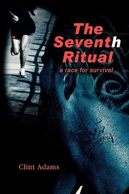 The Seventh Ritual by Adams, Clint