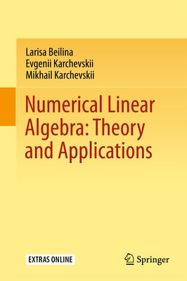 Numerical Linear Algebra: Theory and Applications by Beilina, Larisa