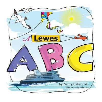 A Lewes ABC by Sakaduski, Nancy