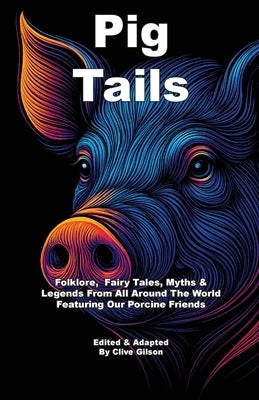 Pig Tails by Gilson, Clive L.