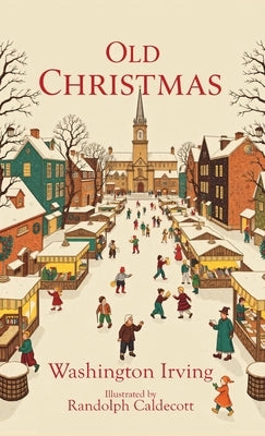 Old Christmas by Irving, Washington