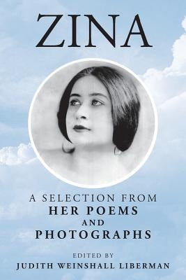 Zina: A Selection from Her Poems and Photographs by Liberman, Judith Weinshall