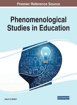 Phenomenological Studies in Education by Dehart, Jason D.