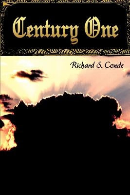 Century One by Conde, Richard S.