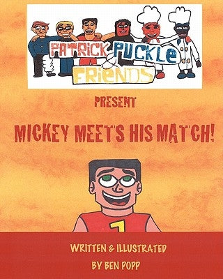 PATRICK PUCKLE & FRIENDS PRESENT Mickey Meets His Match! by Popp, Ben