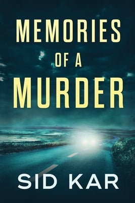 Memories of A Murder by Kar, Sid