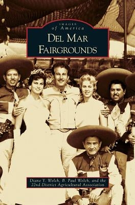 Del Mar Fairgrounds by Welch, Diane Y.