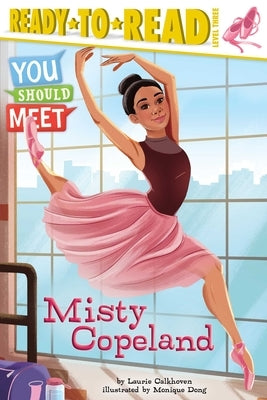 Misty Copeland: Ready-To-Read Level 3 by Calkhoven, Laurie