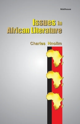 Issues in African Literature by Nnolim, Charles E.