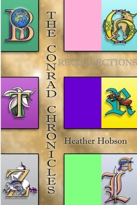 The Conrad Chronicles: Recollections by Hobson, Heather