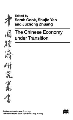 The Chinese Economy Under Transition by Cook, Sarah