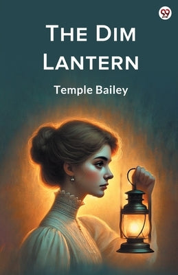 The Dim Lantern by Bailey, Temple