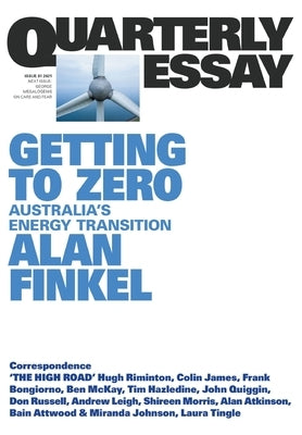 Getting to Zero: Australia's Energy Transition: QE81 by Finkel, Alan