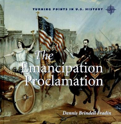 The Emancipation Proclamation by Fraden, Dennis Brindell