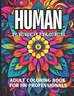 Human Resources: Color Your Way Through HR Challenges by Simpson, Shari