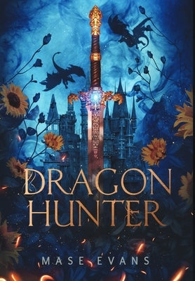Dragon Hunter by Evans, Mase
