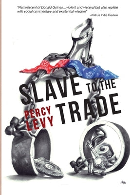 Slave To The Trade by Levy, Percy