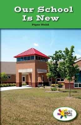 Our School Is New by Nelid, Piper