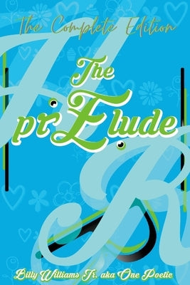 The pr.E.lude by Williams, Billy, Jr.