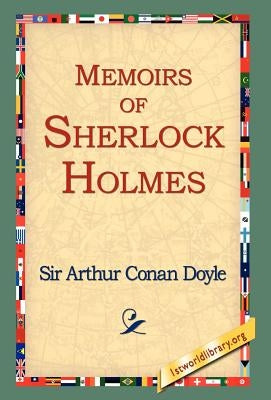 Memoirs of Sherlock Holmes by Doyle, Arthur Conan