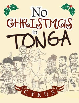 No Christmas in Tonga by Cyrus
