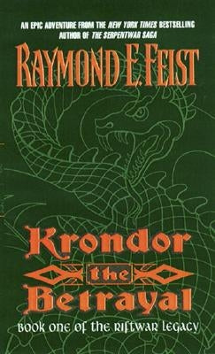 Krondor the Betrayal:: Book One of the Riftwar Legacy by Feist, Raymond E.