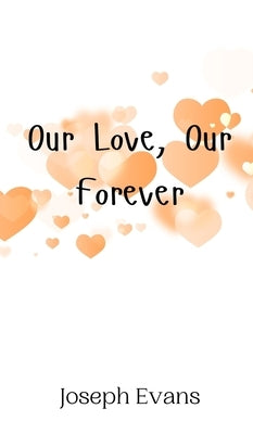 Our Love, Our Forever by Evans, Joseph