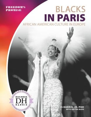 Blacks in Paris: African American Culture in Europe by Harris, Duchess