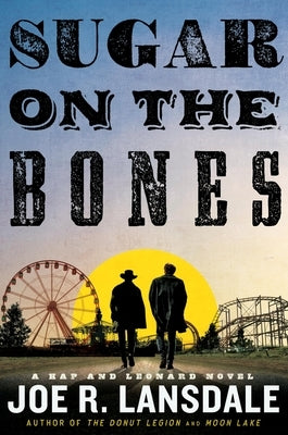 Sugar on the Bones by Lansdale, Joe R.