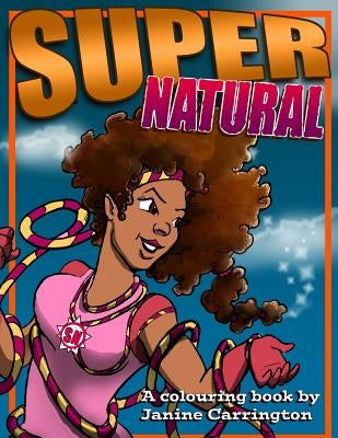 SuperNatural: colouring book by Carrington, Janine