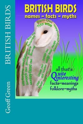 British birds - names facts myths by Green, Geoff
