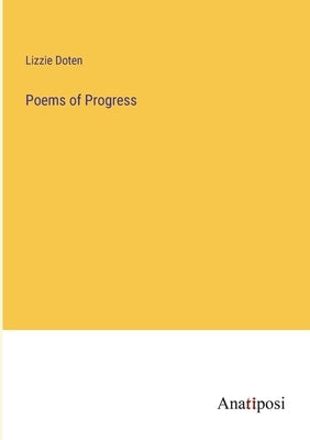 Poems of Progress by Doten, Lizzie
