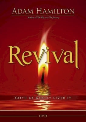 Revival Video: Faith as Wesley Lived It by Hamilton, Adam