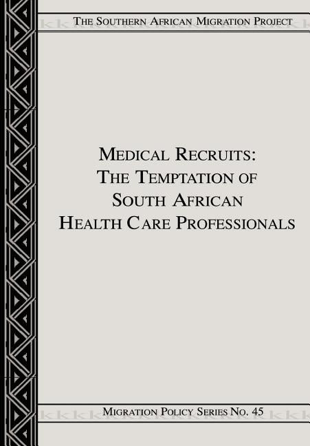 Medical Recruiting: The Case of South AF by Rogerson, Christian M.