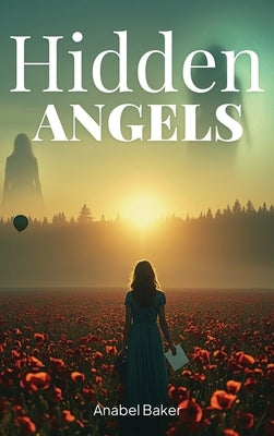 Hidden Angels by Baker, Anabel
