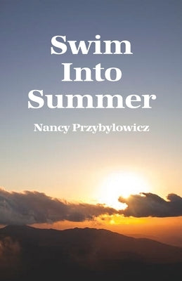 Swim Into Summer by Przybylowicz, Nancy