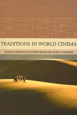 Traditions in World Cinema by Badley, Linda R.