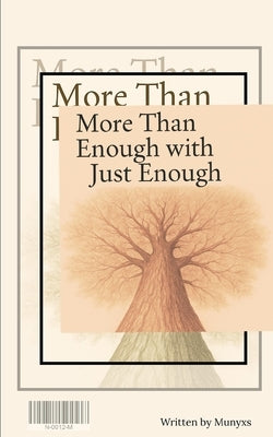 More Than Enough With Just Enough by Munyxs