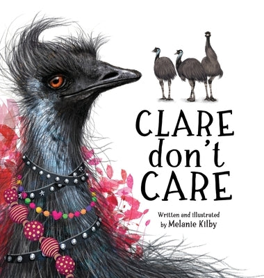 Clare Don't Care by Kilby, Melanie T.