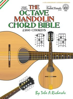 The Octave Mandolin Chord Bible: GDAE Standard Tuning 2,160 Chords by Richards, Tobe a.