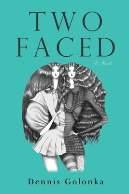 Two Faced by Golonka, Dennis