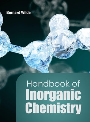 Handbook of Inorganic Chemistry by Wilde, Bernard