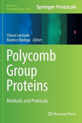 Polycomb Group Proteins: Methods and Protocols by Lanzuolo, Chiara
