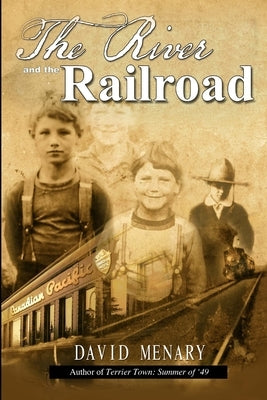 The River and the Railroad (3rd Edition Paperback) by Menary, David