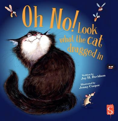 Oh No! Look What the Cat Dragged in by Davidson, Joy H.