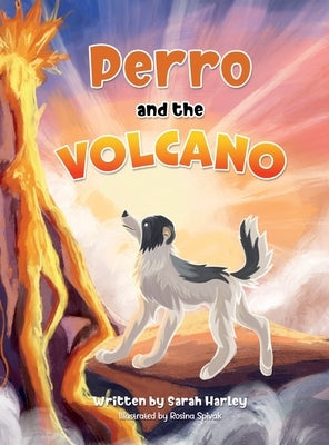 Perro and the Volcano by Harley, Sarah